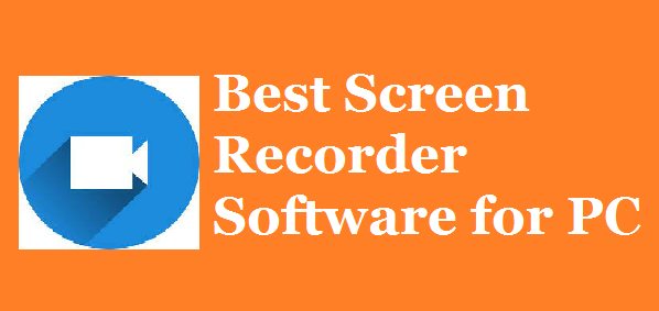 Best Screen Recorder Software for PC