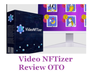 Video NFTizer Review OTO